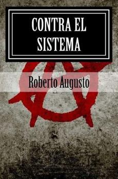 Paperback Contra el sistema/ Against the system (Spanish Edition) [Spanish] Book