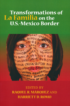 Transformations of La Familia on the U.S.-Mexico Border (Latino Perspectives) - Book  of the Latino Perspectives