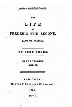 Paperback The Life of Frederic the Second, King of Prussia - Vol. II Book