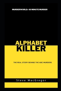Paperback Alphabet Killer: The real story behind the ABC murders Book