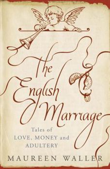 Hardcover The English Marriage: Tales of Love, Money and Adultery Book