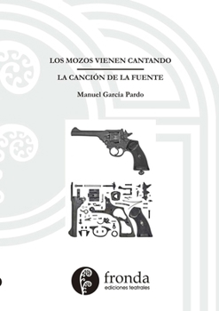 Paperback Los mozos vienen cantando / La canción de la fuente [Spanish] Book