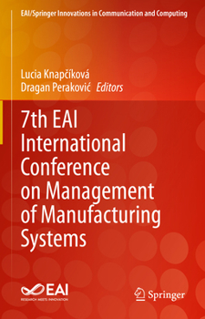 Hardcover 7th Eai International Conference on Management of Manufacturing Systems Book