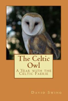 Paperback The Celtic Owl: A Year with the Celtic Faerie Book