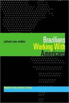 Paperback Brazilians Working With Americans/Brasileiros que trabalham com americanos: Cultural Case Studies/Estudos de casos culturais Book