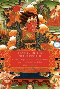 Paperback Travels in the Netherworld: Buddhist Popular Narratives of Death and the Afterlife in Tibet Book