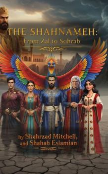The Shahnameh: From Zal to Sohrab