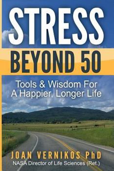 Paperback Stress Beyond 50: Tools & Wisdom for a Healthier, Longer Life Book