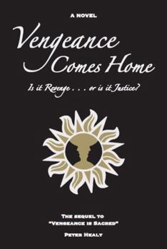 Paperback Vengeance Comes Home: The Sequel to "Vengeance Is Sacred" Book