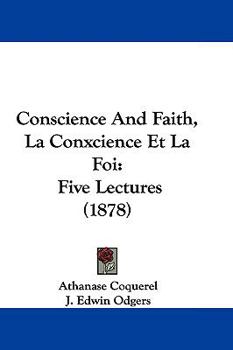 Paperback Conscience And Faith, La Conxcience Et La Foi: Five Lectures (1878) Book
