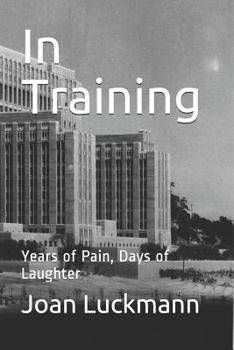 Paperback In Training: Years of Pain, Days of Laughter Book