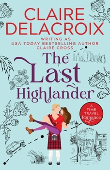Paperback The Last Highlander: A Scottish Time Travel Romance Book