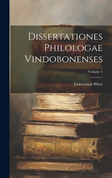 Hardcover Dissertationes Philologae Vindobonenses; Volume 4 [German] Book