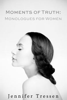 Paperback Moments of Truth: Monologues for Women Book