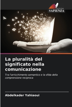 Paperback La pluralità del significato nella comunicazione [Italian] Book