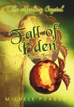 Hardcover Fall of Eden: The Healing Crystal, Book Two Book