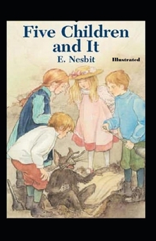 Five Children and It Illustrated