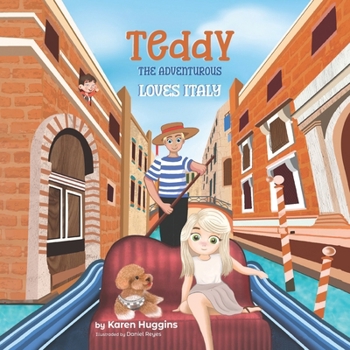 Paperback Teddy the Adventurous: Loves Italy Book