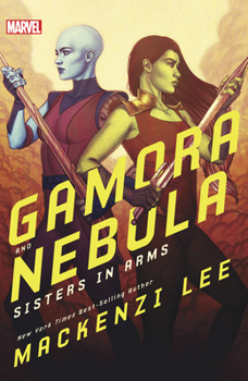 Gamora & Nebula: Sisters in Arms - Book  of the Marvel Press Novels