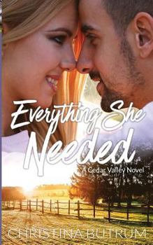 Everything She Needed - Book #2 of the Cedar Valley