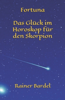 Paperback Fortuna Das Glück im Horoskop für den Skorpion [German] Book