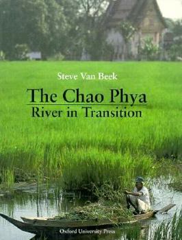 Hardcover The Chao Phya: River in Transition Book