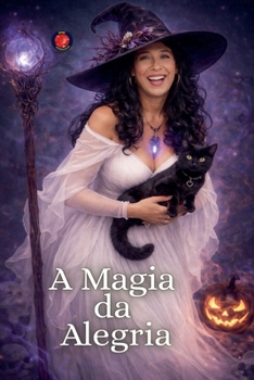 Paperback A Magia da Alegria [Portuguese] Book