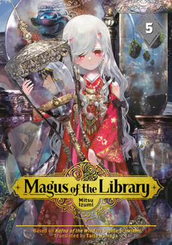 Magus of the Library 5 - Book #5 of the  [Toshokan no Daimajutsushi]