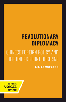 Paperback Revolutionary Diplomacy: Chinese Foreign Policy and the United Front Doctrine Book