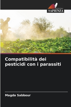 Paperback Compatibilità dei pesticidi con i parassiti [Italian] Book