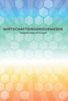 Paperback Wirtschaftsingenieurwesen Terminplaner 2019 2020: Mein Planer von Juli bis Dezember 2020 in A5 Softcover - Perfekt f?r Schule, Studium oder Arbeit - T [German] Book