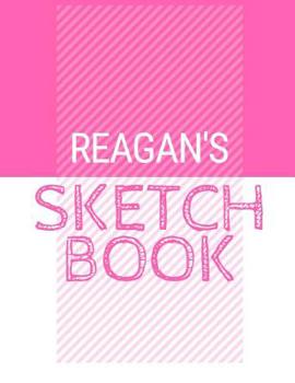 Paperback Reagan's Sketchbook: Personalized names sketchbook with name: 120 Pages Book