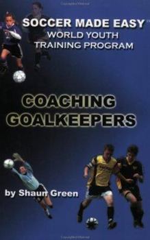 Paperback The World Youth Training Program Coaching Goalkeepers Book