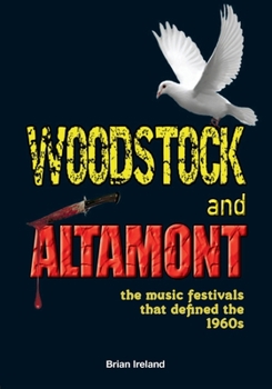 Paperback Woodstock and Altamont: The music festivals that defined the 1960s Book