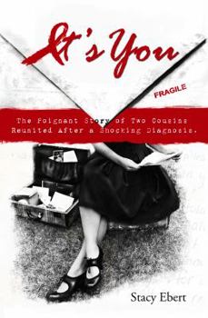 Paperback It's You: The Poignant Story of Two Cousins Reunited After a Shocking Diagnosis Book