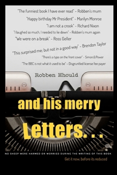 Paperback Robben Hhould and his Merry Letters: the slightly more updated version Book