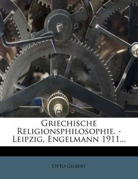 Paperback Griechische Religionsphilosophie. - Leipzig, Engelmann 1911... [German] Book