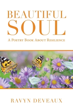 Paperback Beautiful Soul: A Poetry Book About Resilience Book