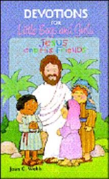 Paperback Jesus and His Friends: Devotions for Little Boys and Girls Book