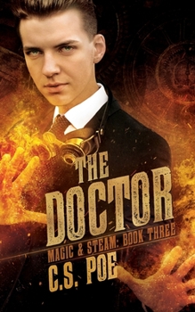 The Doctor - Book #3 of the Magic & Steam