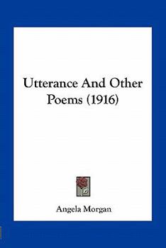 Paperback Utterance And Other Poems (1916) Book