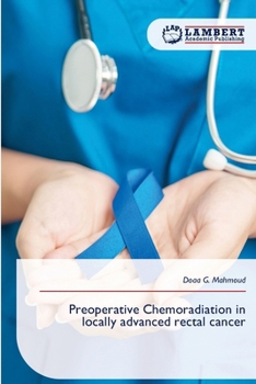 Paperback Preoperative Chemoradiation in locally advanced rectal cancer Book