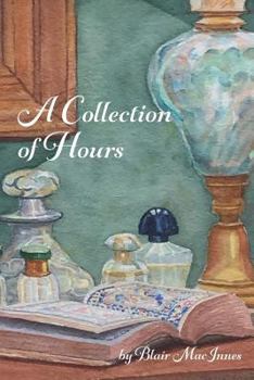 Paperback A Collection of Hours Book