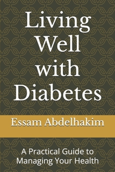 Paperback Living Well with Diabetes: A Practical Guide to Managing Your Health Book