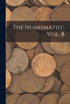 Paperback The Numismatist, Vol. 8 Book