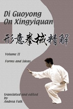 Paperback Di Guoyong on Xingyiquan Volume II Forms and Ideas Book