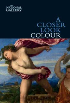 A Closer Look: Colour - Book  of the A Closer Look