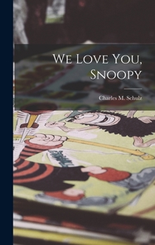 We Love You, Snoopy - Book #19 of the Peanuts Coronet