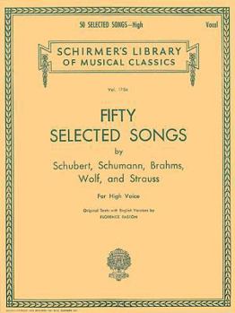 Paperback 50 Selected Songs: 50 Selected Songs by Schubert, Schumann, Brahms, Wolf & Strauss High Voice Book