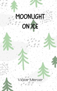 Paperback Moonlight on Ice Book